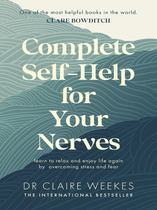 Title details for Complete Self-Help for Your Nerves by Claire Weekes - Available